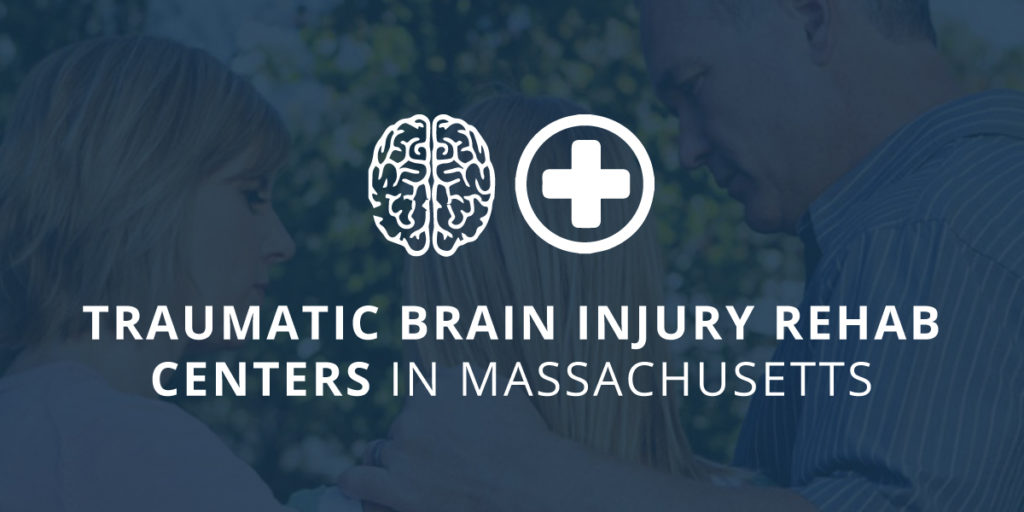Traumatic Brain Injury Rehab Centers in Massachusetts