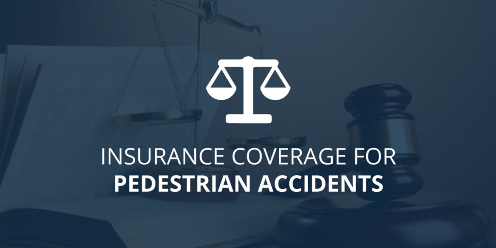 Insurance Coverage for Pedestrian Accidents
