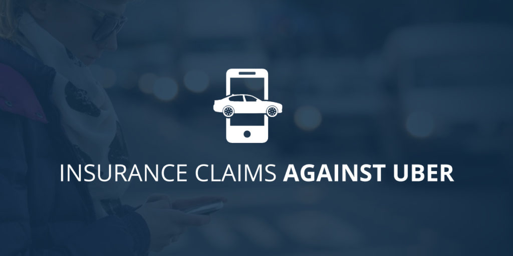 Insurance Claims Against Uber 1 Insurance Claims Against Uber